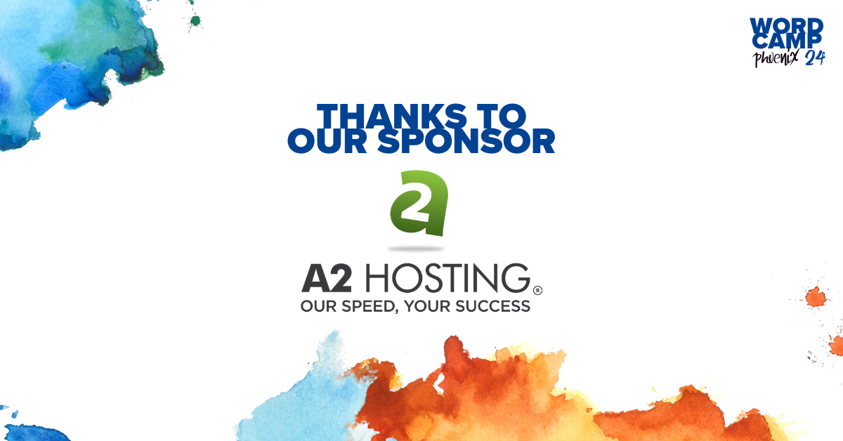 Celebrating A2 Hosting: A Pillar of WordCamp Phoenix 2024